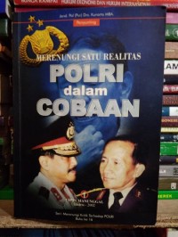 Merenungi Suatu Realitas POLRI Dalam Cobaan