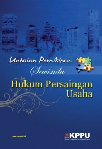 Untaian Pemikiran Sewindu Hukum Persaingan Usaha