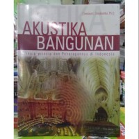 Akustika Bangunan: Prinsip-Prinsip dan Penerapanya di Indonesia