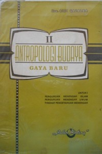 Antropologi Budaya II Gaya Baru