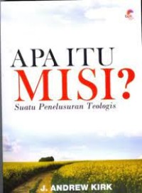 Apa Itu Misi Suatu Penelusuran Teologis