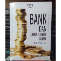 Bank dan Lembaga Keuangan Lainya,Edisi Revisi 2014