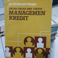 Dasar-Dasar dan Teknik Managemen Kredit