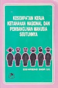 Kesempatan Kerja Ketahanan Nasional dan Pembangunan Manusia Seutuhnya