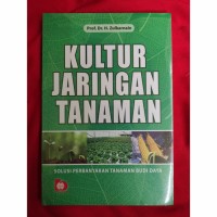 Kultur Jaringan Tanaman Solusi Perbanyak Tanaman Budi Daya