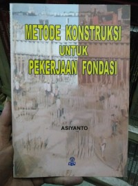 Metode Konstruksi Untuk Pekerjaan Fondasi