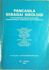 Pancasila Sebagai Ideologi: dalam Berbagai Bidang Kehidupan Bermasyarakat,Berbangsa dan Bernegara