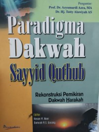 Paradigma Dakwah Sayyid Quthub Rekonstruksi Pemikiran Dakwah Harakah