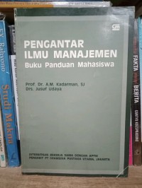 Pengantar Ilmu Manajemen : Buku Panduan Mahasiswa