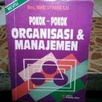 Pokok-Pokok Organisasi & Manajemen,Edisi Revisi