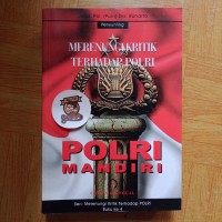 Polri Mandiri : Merenungi Kritik Terhadap Polri Buku Ke 4