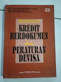 Seluk Beluk Kredit Berdokumen dan Peraturan Devisa