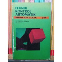 Teknik Kontrol Automatik (Sistem Pengaturan) Jilid 1