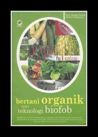 Bertani Organik Dengan Teknologi BioFob