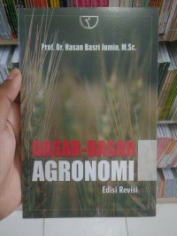 Dasar-Dasar Agronomi Edisi Revisi