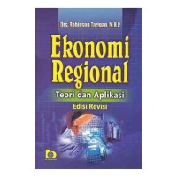 Ekonomi Regional : teori dan aplikasi