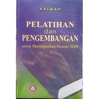 Pelatihan dan Pengembangan untuk Meningkatkan Kinerja SDM