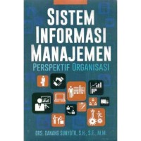 Sistem Informasi Manajemen (Perspektip Organisasi)