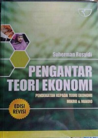 Pengantar Teori Ekonomi : Pendekatan Kepada Teori Ekonomi  Mikro dan Makro