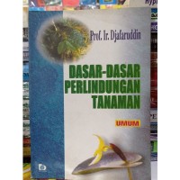 Image of Dasar-Dasar  Perlindungan Tanaman Umum
