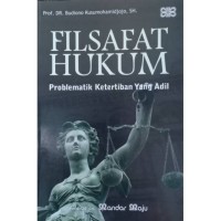 Image of Filsafat Hukum Problematik Ketertiban yang Adil
