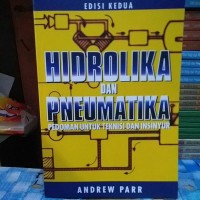 Image of Hidrolika dan Pneumatika: Pedoman Bagi Teknisi dan Insinyur