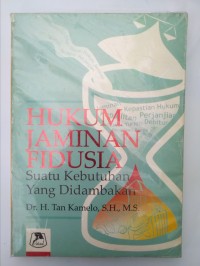Image of Hukum Jaminan Fidusia Suatu Kebutuhan yang di Dambakan