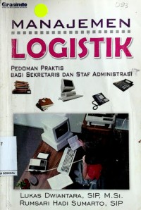 Image of Manajemen Logistik,Pedoman Praktis Bagi Sekretaris dan Staf Administrasi