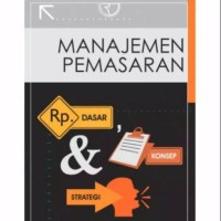 Image of Manajemen Pemasaran Dasar,Konsep & Strategi