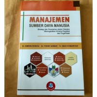 Image of Manajemen Sumber Daya Manusia Strategi dan Perubahan dalam Rangka Meningkatkan Kinerja Pegawai dan Organisasi