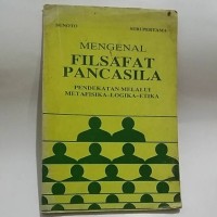 Image of Mengenal Filsafat Pancasila Pendekatan Melalui Metafisika-Logika-Etika