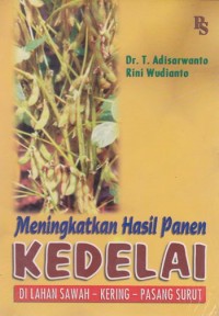 Image of Meningkatkan Hasil Panen Kedelai di Lahan Sawah, Kering,dan Pasang Surut