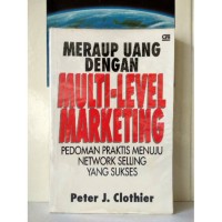 Image of Meraup Uang dengan Multi-Level Marketing Pedoman Praktis Menuju Network Selling yang Sukses