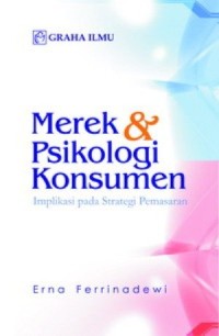 Image of Merek & Psikologi Konsumen Implikasi pada Strategi Pemasaran