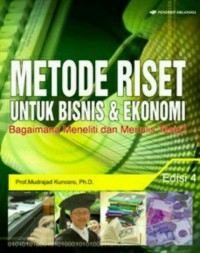 Image of Metode Riset untuk Bisnis & Ekonomi Bagaimana Meneliti dan Menulis Tesis?