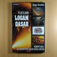 Image of Pekerjaan Logam Dasar Kompetensi Keterampilan Dasar Kerja Mesin