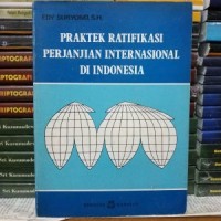 Image of Praktek Ratifikasi Perjanjian Internasional di Indonesia