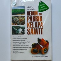 Image of Sukses Membuka Kebun dan Pabrik Kelapa Sawit
