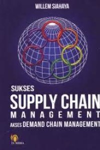 Image of Sukses Supply Chain Manahement Akses Demand Chain Management
