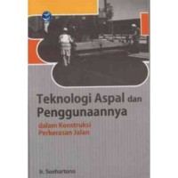 Image of Teknologi Aspal danPenggunaanya Dalam Konstruksi Perkerasan Jalan