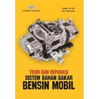 Image of Teori dan Reparasi Sistem Bahan Bakar Bensin Mobil