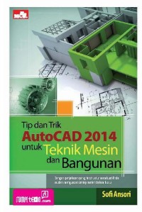 Image of Tip dan Trik AutoCAD 2014 UNTUK Teknik Mesin dan Bangunan