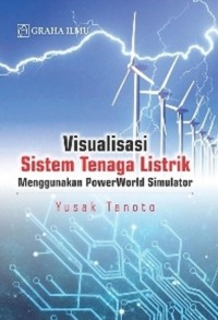 Image of Visualisasi Sistem Tenaga Listrik Menggunakan Powerwold Simulator