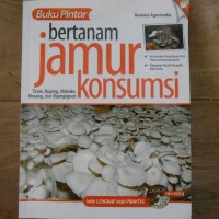 Image of Buku Pintar Bertanam Jamur Konsumsi