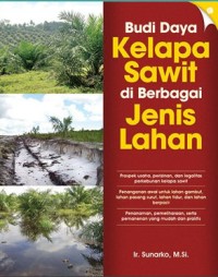 Image of Budi Daya Kelapa Sawit Di Berbagai Jenis Lahan