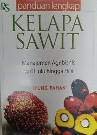 Image of Panduan Lengkap Kelapa Sawit
