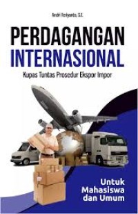 Image of Perdagangan Internasional Kupas Prosedur Ekspor Impor