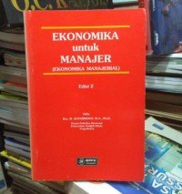 Image of Ekonomika Untuk Manajer (Ekonomika Manajerial),Edisi 2
