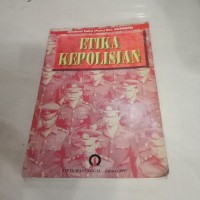 Image of Better Police Ethics.A Practical Guide :Pedoman Praktis Memperbaiki Etika Kepolisian