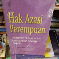 Image of Hak Azasi Perempuan Instrumen Hukum untuk Mewujudkan Keadilan Gender